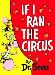 The 1937 work by dr. Classic Seuss Ser If I Ran The Circus By Dr Seuss 1956 Hardcover For Sale Online Ebay