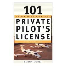 For many people, the sport pilot certificate represents the perfect middle ground. 101 Things To Do With Your Privates Pilot S Licence By Leroy Cook