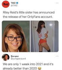 Find the newest riley meme meme. Riley Reid S Little Sister Has Announced The Release Of Her Onlyfans Account Yungjecques We Are Only 1 Week Into 2021 And It S Already Better Than 2020 Memes Video Gifs