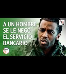 A un hombre se le negó el servicio bancario