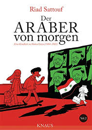 Amazon Com Der Araber Von Morgen Band 2 Eine Kindheit Im Nahen Osten 1984 1985 Graphic Novel Eine Kindheit Zwischen Arabischer Und Westlicher Welt German Edition Ebook Sattouf Riad Platthaus Andreas Kindle Store