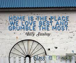 'going to church doesn't make you a christian any more than going to a garage makes you an automobile.', 'better die an old maid, sister, than marry the wrong man.', and 'the law tells me how crooked i am. Backsplash Tile Glass Stone Metal Ceramic Tilebar Com Letters From Home Billy Sunday Christian Quotes