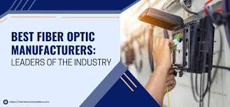 10 Best Fiber Optic Manufacturers & Suppliers for 2024