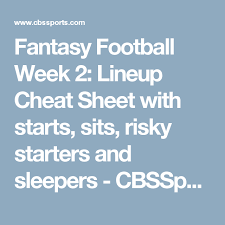 Fantasy Football Week 2 Our Lineup Cheat Sheet Has All The Start Sit And Sleeper Calls You Need To Win Fantasy Football Football Lineup