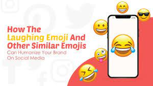 How The Laughing Emoji And Other Similar Emojis Can Humanize Your Brand On Social Media Emojiguide