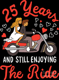 A perfect gift for the silver 25th year, these beautiful double rings toasting flutes feature 2 silver wedding bands with crystal accents.then, you can choose to engrave the names of the couple, their wedding day, and an inspiring message on each of the. 25th Wedding Anniversary 25 Years Enjoying The Ride Digital Art By Haselshirt