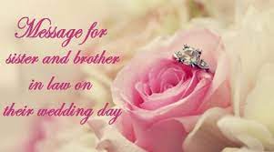 We did not find results for: Best Wishes And Message For Sister And Brother In Law On Their Wedding Day