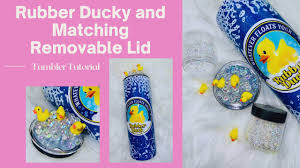 4.2 out of 5 stars. Rubber Ducky And Matching Removable Lid Tumbler Tutorial Youtube