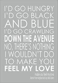 Make You Feel My Love Adele Bob Dylan Print Poster Quote Https Www Amazon Co Uk Dp B007ttkc2g Ref Cm Sw R Pi Dp Love Me Quotes Lyrics How Are You Feeling