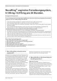 NuvaRing® vaginales Freisetzungssystem, 0,120 mg / 0,015 mg pro 24  Stunden (mit Applikator) Gebrauchsinformation - Organ