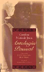Her parents probably migrated from desemboque to sacramento as a result of changing the economics of gold mining to farming activities. Antologia Pessoal By Carolina Maria De Jesus