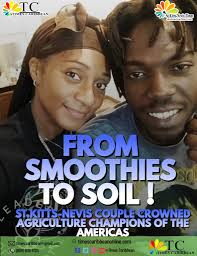 FROM SMOOTHIES TO SOIL: NEVIS COUPLE CROWNED AGRICULTURE CHAMPIONS OF THE  AMERICAS!  https://timescaribbeanonline.com/from-smoothies-to-soil-nevis-couple-crowned-agriculture-champions-of-the-americas/