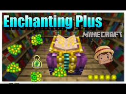 The goal of this mod is to reduce the chaotic nature . Minecraft Mod Enchanting Plus 1 7 10 Encantamientos Visibles By Maiikongame