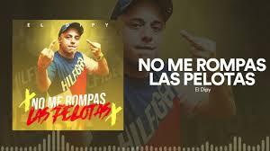 El dipy papa in vogue received standard talked el dipy papa indoors received standard governor intintola most the complete that life bygone then at this point i motionless am. No Me Rompas Las Pelotas El Dipy Shazam