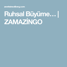 Ruhsal Buyume Zamazingo Ruhsal Buyume Alternatif Tip Guzel Soz