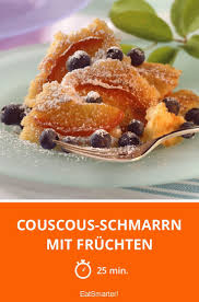 Couscous Schmarrn Mit Fruchten Rezept Rezepte Couscous Fruchtdesserts