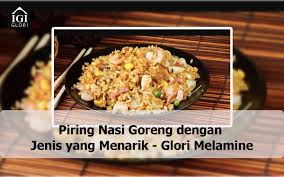 Banyaknya variasi jenis nasi goreng yang dapat ditemukan di indonesia merupakan ekspresi kreativiti masyarakat indonesia dalam meracik kuliner ini dengan aneka cita rasa, baik dari pengaruh bahan dasar lokal maupun pengaruh cita rasa masakan international. Piring Nasi Goreng Dengan Jenis Yang Menarik Berbagai Bentuk Kekinian
