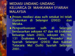 Penguatkuasaan sulh di selangor berdasarkan seksyen 47 dan 48 enakmen keluarga islam 2003, seksyen 99, 94. Mediasi Undang Undang Keluarga Fem Ppt Download