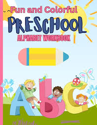 FUN AND COLORFUL PRESCHOOL ALPHABET WORKBOOK: Excellent way to learn the  Alphabet, trace the correct letter. : Shearing, Robin: Amazon.sg: Books