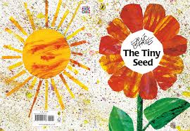 Not all of the seeds survive the journey, but the tiny seed lands in good soil and begin to grow. The Tiny Seed Carle Eric Amazon De Bucher