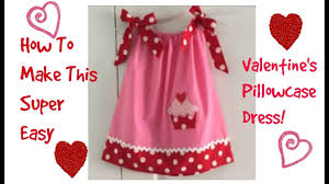 How To Valentines Pillowcase Dress Super Easy