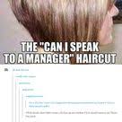 We did not find results for: Id Like To Speak To The Manager Hair Cut