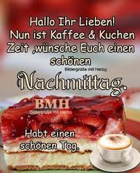 Pin Von Inge Mel Auf Nachmittag In 2020 Nachmittags Grusse Kaffee Und Kuchen Grusse