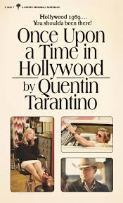 Community contributor can you beat your friends at this quiz? Once Upon A Time In Hollywood By Quentin Tarantino Goodreads