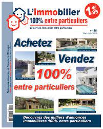 Quand bon vous semble, vous pouvez vous connecter sur le site immobilier 100% entre. Calameo L Immobilier 100 Entre Particuliers Appel Immo N 128 Mai Juin 2020