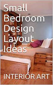 That's why we've rounded up the 12 best. Amazon Com Small Bedroom Design Layout Ideas Ebook Arch Markus Kindle Store