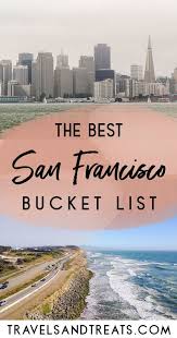 San Francisco Bucket List 100 Things To Do In San Francisco San Francisco Travel Guide California Travel Road Trips California Travel