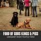 Food of Gods' Kings & Pigs