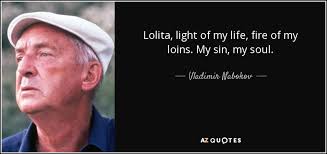 Vladimir Nabokov Quote Lolita Light Of My Life Fire Of My Loins My