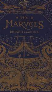 Because selznick's previous novels were pure enchantment and deeply moving. The Marvels By Brian Selznick Sevenoaks Bookshop