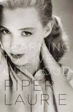 Learning to Live Out Loud : A Memoir by Piper Laurie (2011, Hardcover) for  sale online