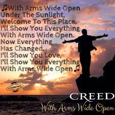 With Arms Wide Open Under The Sunlight Welcome To This Place I Ll Show You Everything With Arms Wide Open Now Everything Has Lyrics Music Lyrics Lyric Quotes