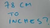 If you have ever wanted to know how to convert 88 cm to inches, you're in the right website. 88cm In Inches Youtube