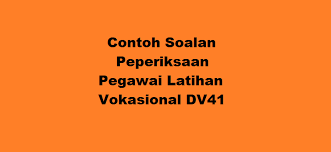 Permohonan jawatan kosong penolong pegawai latihan vokasional meliputi skop kerja dan tangga gaji diharap agar perkongsian deskripsi tugas penolong pegawai latihan vokasional gred dv29 ini dapat dijadikan panduan buat para pemohon. Contoh Soalan Peperiksaan Pegawai Latihan Vokasional Dv41 Kerjaya2u Com