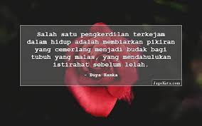 Biasanya simpulan bahasa terdiri daripada dua patah kata yang membawa maksud yang tepat dan. Jagokata Com Buya Hamka Salah Satu Pengkerdilan Terkejam Dalam Hidup Adalah Membiarkan Pikiran Yang Cemerlang Menjadi