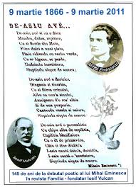 Pe data de 15 iunie 1889, la ora 4.00 dimineaţa, se stingea în sanatoriul de boli mentale al doctorului şuţu, de pe strada plantelor din bucureşti, poetul mihai eminescu, scrie a1. Eminescu La Familia Bihoreanul2014