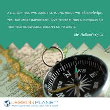 A Teacher Has Two Jobs Fill Young Minds With Knowledge Yes But More Important Give Those Mi Lesson Planet Early Childhood Education Quotes Teaching Quotes