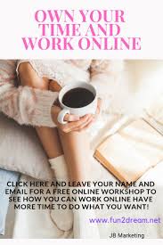 Live The Laptop Lifestyle And Own Your Time You Can Work Anywhere You Want Full Training Is Provided Join Our Growing Tea Online Workshop Online Work Online