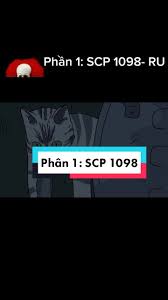 Maybe you would like to learn more about one of these? Lahat Ng Scp 1098