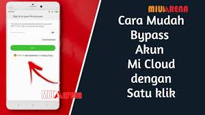 Caranya bisa anda baca dalam artikel terbaru saya: Cara Bypass Akun Mi Cloud Dengan 1 Klik Mi Account Unlock Tool