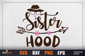 Download Sister Hood Svg Design Graphic By Pathfinder Svg Design Svg Design Crafts SVG Cut Files