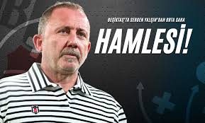 Beşiktaş'ta Sergen Yalçın'dan Orta Saha Hamlesi!