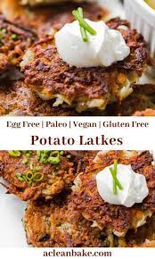 Potato Latkes Egg Free Gluten Free Vegan Recipe Potato Latkes Latkes Latkes Recipes