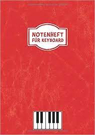 Klaviertastatur zum ausdrucken pdf / muscle anatomy reference charts free pdf download kenhub. Notenheft Fur Keyboard Din A4 Notenheft Fur Kinder Und Anfanger Piano Klaviernoten Blanko Klavier Notenbuch Schule Mit Hilfslinien 100 Seiten Rot German Edition Keyboard Klavier Svgn 9781703739282 Amazon Com Books