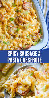 Spicy Sausage And Pasta Casserole 4 Sons R Us Recipe Pasta Casserole Spicy Sausage Dinner Recipes