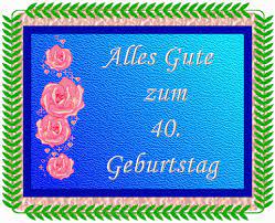 Mit eigenem hausrat und meist eigenem einkommen, sind die damen der schöpfung meist schon vollstens ausgestattet. á… 40 Geburtstag Bilder 40 Geburtstag Gb Pics Gbpicsonline